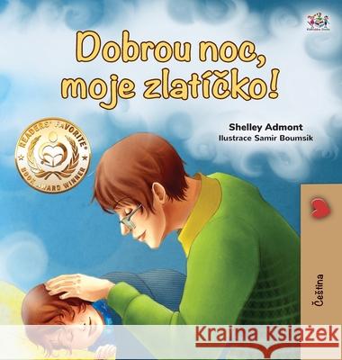 Goodnight, My Love! (Czech Children's Book) Shelley Admont Kidkiddos Books 9781525944239 Kidkiddos Books Ltd. - książka