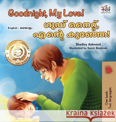 Goodnight, My Love! (English Malayalam Bilingual Children's Book) Shelley Admont Kidkiddos Books 9781834168388 Kidkiddos Books Ltd. - książka