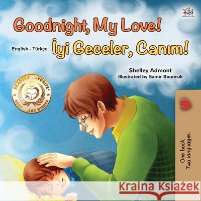 Goodnight, My Love! (English Turkish Bilingual Book for Kids) Shelley Admont Kidkiddos Books  9781525931352 Kidkiddos Books Ltd. - książka