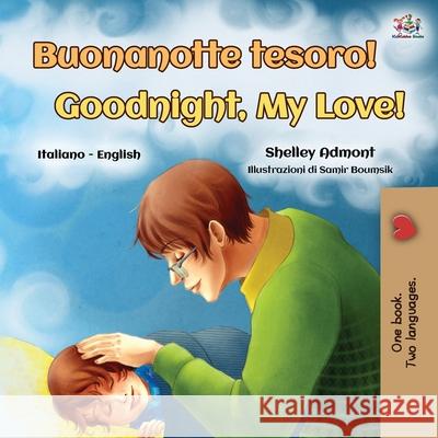 Goodnight, My Love! (Italian English Bilingual Book for Kids) Shelley Admont Kidkiddos Books 9781525939167 Kidkiddos Books Ltd. - książka