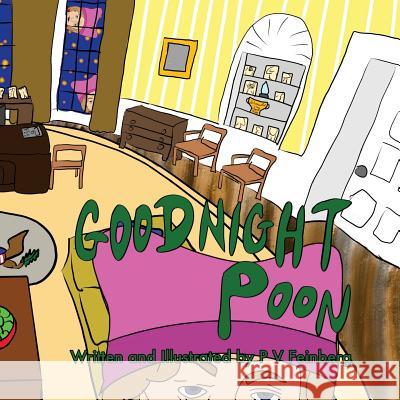 Goodnight Poon P. V. Feinberg P. V. Feinberg 9781978008113 Createspace Independent Publishing Platform - książka