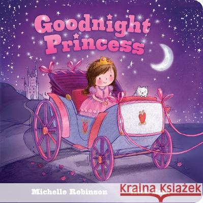 Goodnight Princess: The Perfect Bedtime Book! Michelle Robinson Nick East 9781728292694 Sourcebooks Wonderland - książka