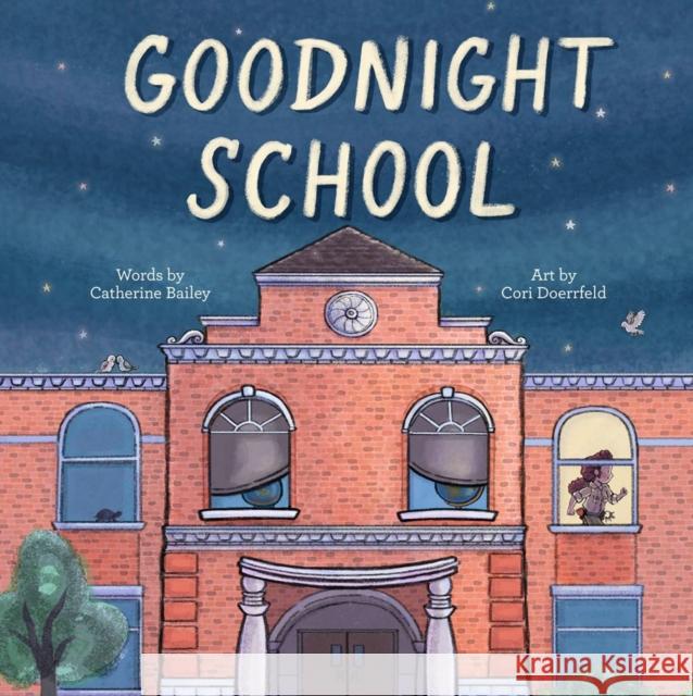 Goodnight School Catherine Bailey Cori Doerrfeld 9781454948544 Union Square & Co. - książka