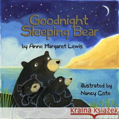 Goodnight Sleeping Bear Anne Lewis 9781947141001 Rubber Ducky Press - książka