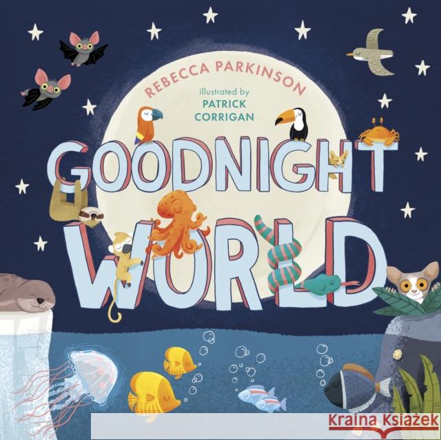 Goodnight World Rebecca Parkinson Patrick Corrigan 9780281084098 SPCK Publishing - książka