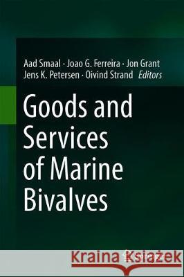 Goods and Services of Marine Bivalves Aad Smaal Joao G. Ferreira Jon Grant 9783319967752 Springer - książka