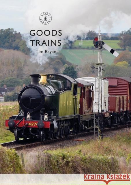 Goods Trains Tim Bryan 9781784423995 Bloomsbury Publishing PLC - książka