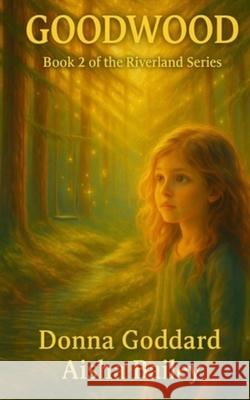 Goodwood: For Children and their Young-at-Heart Old Folk Donna Goddard 9780648611332 Donna Goddard - książka