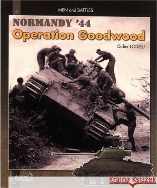 Goodwood: Normandy, July 44 Lodieu, Didier 9782352500391 Histoire & Collections - książka