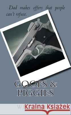 Goofs & Piggies Will Wark 9781928076049 Good Word - książka