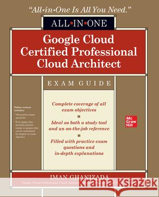 Google Cloud Certified Professional Cloud Architect All-in-One Exam Guide Iman Ghanizada 9781264257270 McGraw-Hill Education - książka