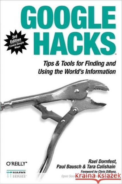 Google Hacks: Tips & Tools for Finding and Using the World's Information Dornfest, Rael 9780596527068 O'Reilly Media - książka