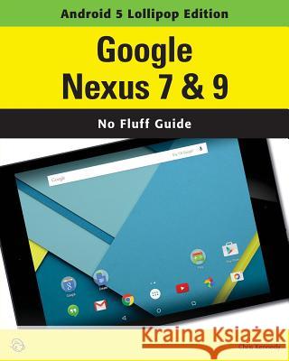 Google Nexus 7 & 9 (Android 5 Lollipop Edition) Chris Kennedy 9781937842345 Questing Vole Press - książka