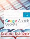 Google Search Secrets Michael P. Sauers Christa Burns 9781555709235 American Library Association