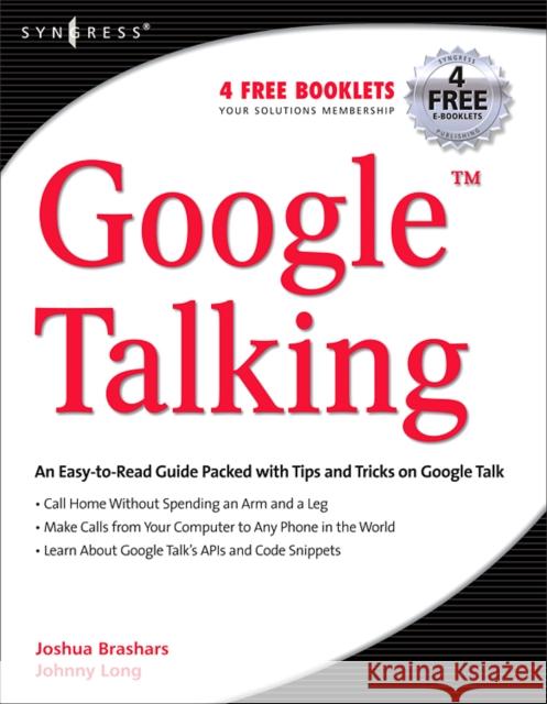 Google Talking Joshua Brashars (External Threat Assessment Team, Secure Science Corporation, San Diego, CA), Johnny Long (Security Rese 9781597490559 Syngress Media,U.S. - książka