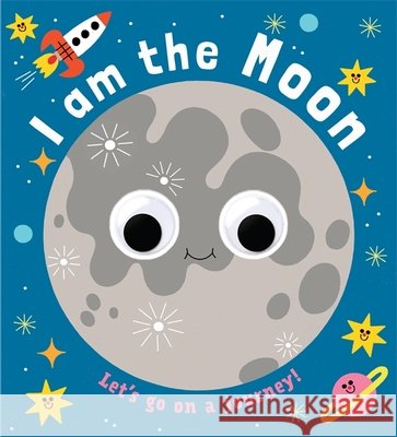 Googly Eyes: I Am the Moon Teresa Bellon 9781454712282 Lark Books,U.S. - książka