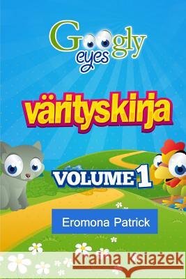 Googly Eyes värityskirja: Volume 1 (Finnish Edition) Tunde, Adeoye 9781499189902 Createspace - książka