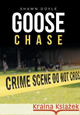 Goose Chase Shawn Doyle 9781532020803 iUniverse - książka