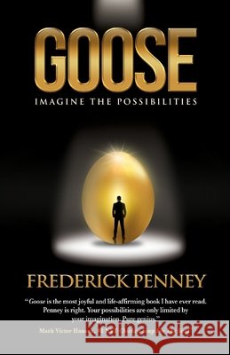 Goose: Imagine the Possibilities Frederick W Penney   9798885810302 Mark Victor Hansen Library - książka