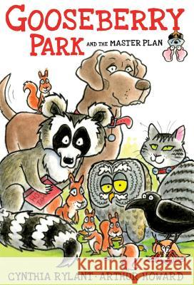Gooseberry Park and the Master Plan Cynthia Rylant Arthur Howard 9781481404501 Beach Lane Books - książka