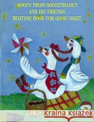Goosy from Goosenhagen and his friends: Bedtime Book for Good Night Sofiia Pinchuk Leonid Ivanov Lola Wunder 9781713231356 Independently Published - książka
