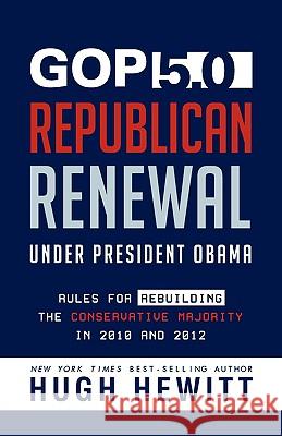 GOP 5.0: Republican Renewal Under President Obama Hugh Hewitt 9781607911555 Not Avail - książka