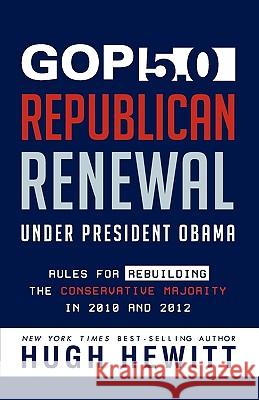 GOP 5.0: Republican Renewal Under President Obama Hugh Hewitt 9781615790579 Townhall Press - książka