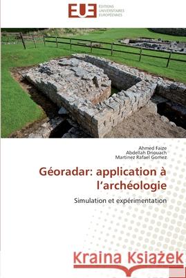 Géoradar: application à l archéologie Collectif 9783838184128 Editions Universitaires Europeennes - książka