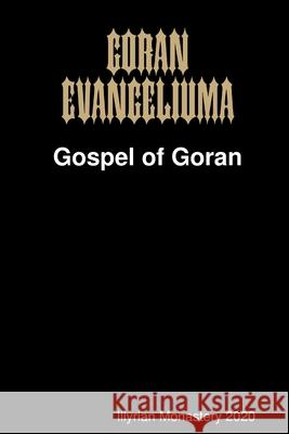 Goran Evangeliuma (Gospel of Goran) Goran Episcopus 9781678036164 Lulu.com - książka