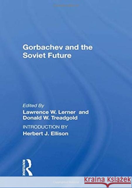 Gorbachev and the Soviet Future Lawrence W. Lerner 9780367163518 Routledge - książka