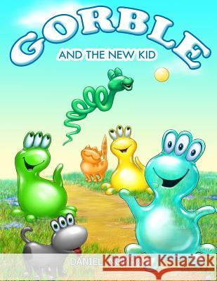 Gorble and the New Kid: MillieModels Noman, Daniel 9781475245585 Createspace - książka