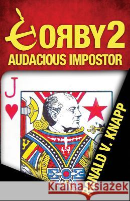 Gorby 2: Audacious Imposter Ronald V. Knapp 9780989290753 McGregor Wood LLC - książka