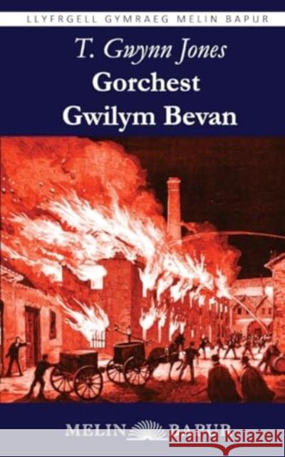 Gorchest Gwilym Bevan Thomas Gwynn Jones Adam Pearce 9781739440343 Melin Bapur - książka