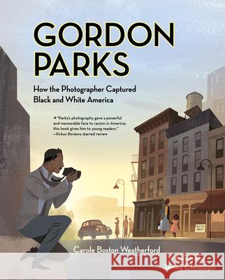 Gordon Parks How The Photographer Captured Black and White America Carole Weatherford 9780807530177 Albert Whitman & Company - książka