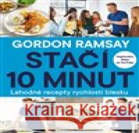 Gordon Ramsay: Stačí 10 minut Gordon Ramsay 9788027604531 Slovart - książka