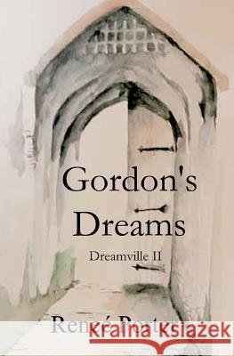 Gordon's Dreams Rene Porter 9780615735139 Roet Press - książka