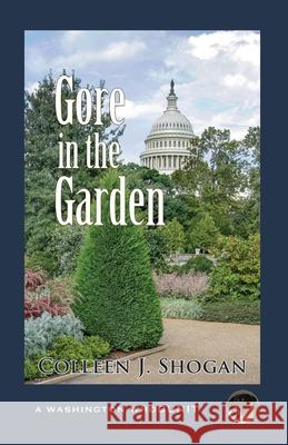 Gore in the Garden Colleen Shogan 9781603817233 Camel Press - książka