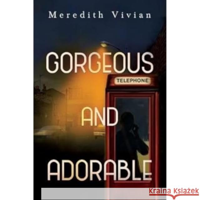 Gorgeous and Adorable Meredith Vivian 9781800168145 Pegasus Elliot Mackenzie Publishers - książka