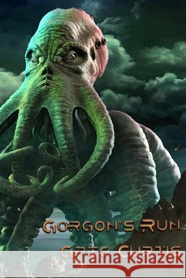 Gorgon's Run Greg Curtis 9798415165407 Independently Published - książka