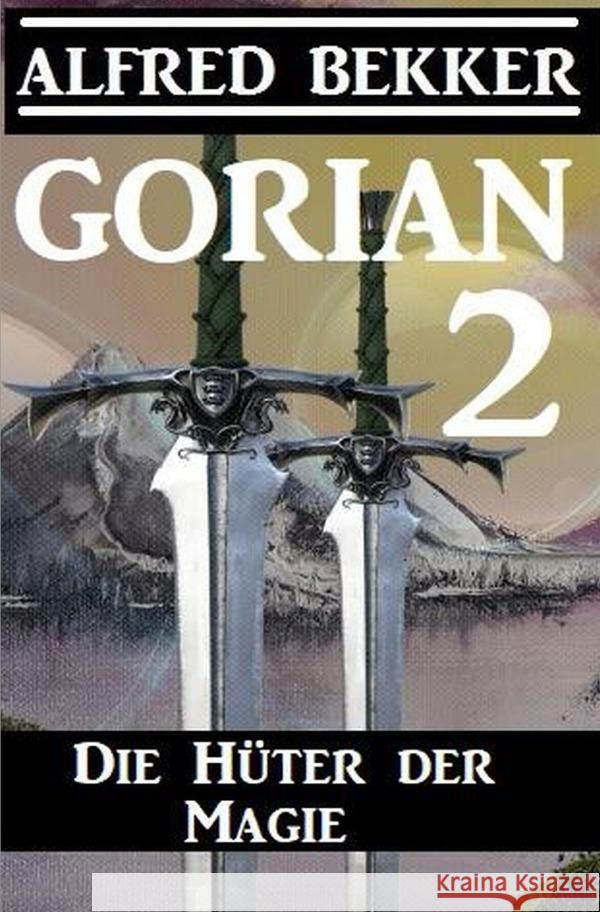Gorian 2: Die Hüter der Magie Bekker, Alfred 9783753152653 epubli - książka