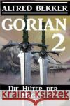 Gorian 2: Die Hüter der Magie Bekker, Alfred 9783753152653 epubli