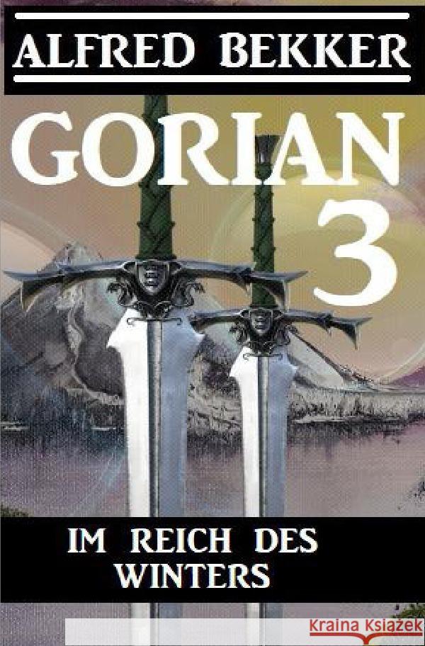 Gorian 3 - Im Reich des Winters Bekker, Alfred 9783753175010 epubli - książka