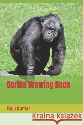 Gorilla Drawing Book Kumar Raju Kumar 9798416279141 Independently published - książka