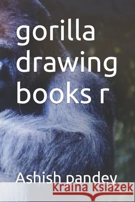 gorilla drawing books r Ashish Kumar Pandey 9798416312862 Independently Published - książka