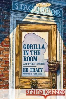 Gorilla in the Room and Other Stories Ed Tracy 9781646633050 Koehler Books - książka