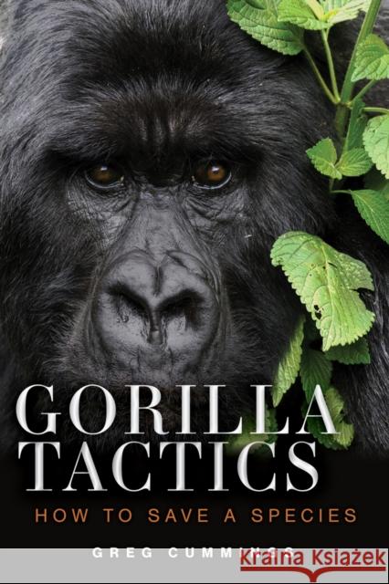 Gorilla Tactics: How to Save a Species  9780897330312 Chicago Review Press - książka