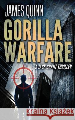 Gorilla Warfare: A Jack Grant Thriller James Quinn 9784824141248 Next Chapter - książka