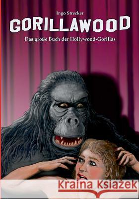 Gorillawood Ingo Strecker 9783734597091 Tredition Gmbh - książka