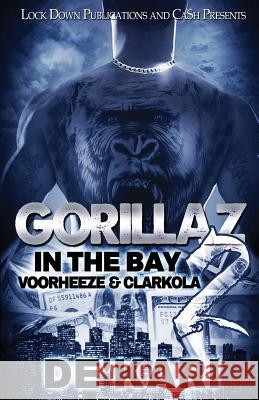 Gorillaz in the Bay 2: Voorheeze & Clarkola De'kari 9781949138856 Lock Down Publications - książka