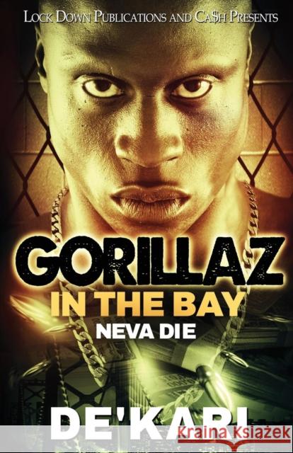 Gorillaz in the Bay: Neva Die De'kari 9781949138443 Lock Down Publications - książka